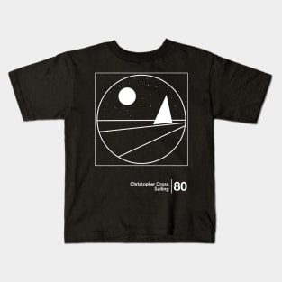 Christopher Cross - Sailing / Minimalist Graphic Artwork Kids T-Shirt